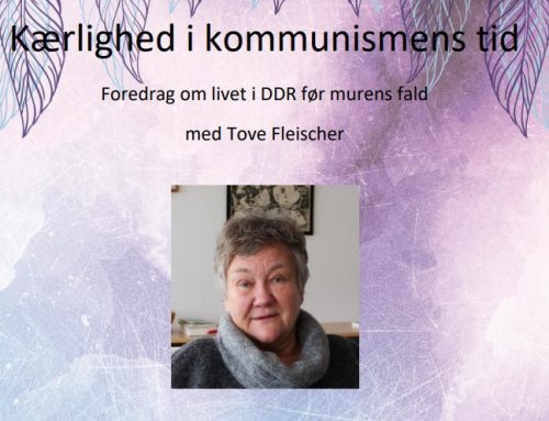 Kærlighed i kommunismens tid (Tirsdag den 8. november kl. 19.30)  –  Foredrag om livet i DDR før murens fald med Tove Fleischer